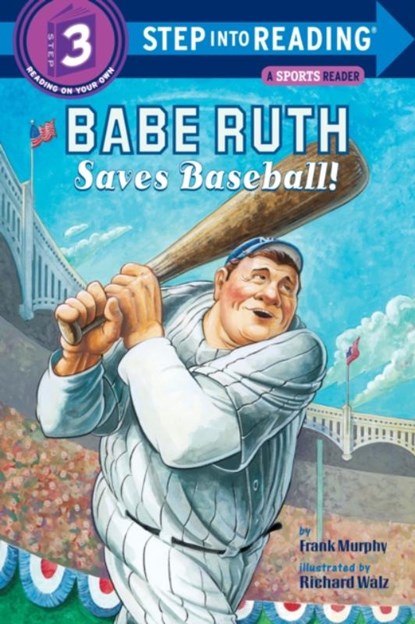Babe Ruth Saves Baseball!, Frank Murphy - Paperback - 9780375830488