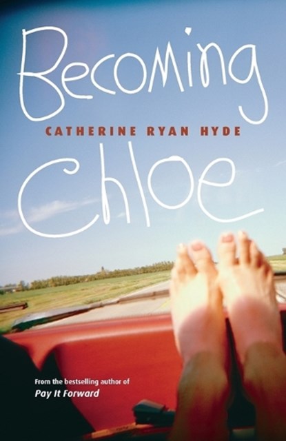 Becoming Chloe, Catherine Ryan Hyde - Paperback - 9780375832604