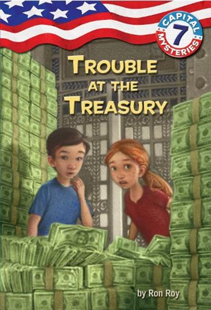 Capital Mysteries #7: Trouble at the Treasury, Ron Roy - Paperback - 9780375839696
