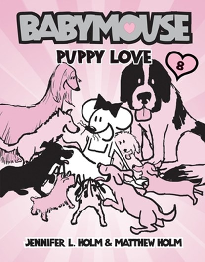 Babymouse #8: Puppy Love, Jennifer L. Holm - Paperback - 9780375839900