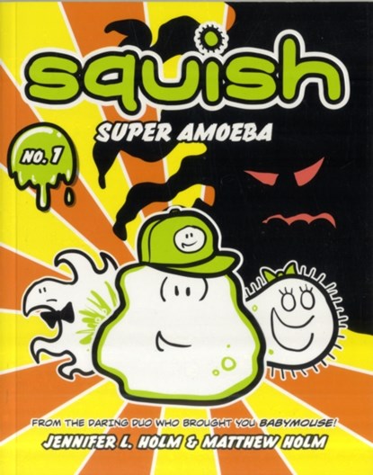 Squish #1: Super Amoeba, Jennifer L. Holm ; Matthew Holm - Paperback - 9780375843891