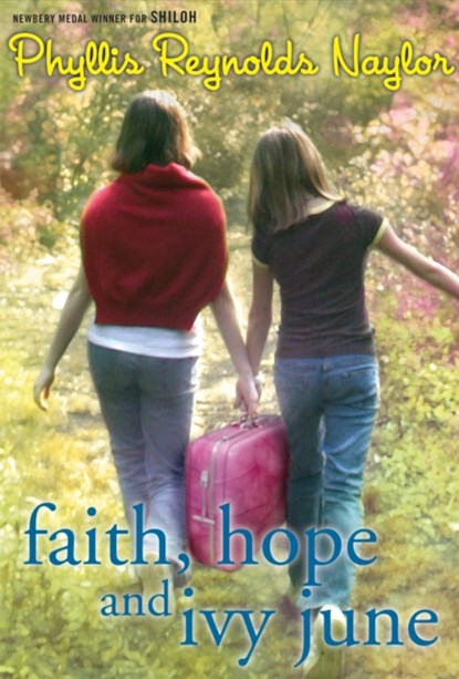 Faith, Hope, and Ivy June, Phyllis Reynolds Naylor - Paperback - 9780375844911
