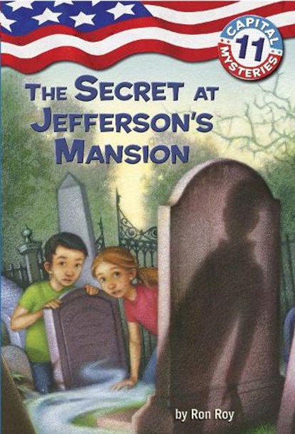 Capital Mysteries #11: The Secret at Jefferson's Mansion, Ron Roy - Paperback - 9780375845338
