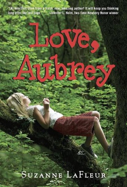Love, Aubrey, Suzanne LaFleur - Paperback - 9780375851599