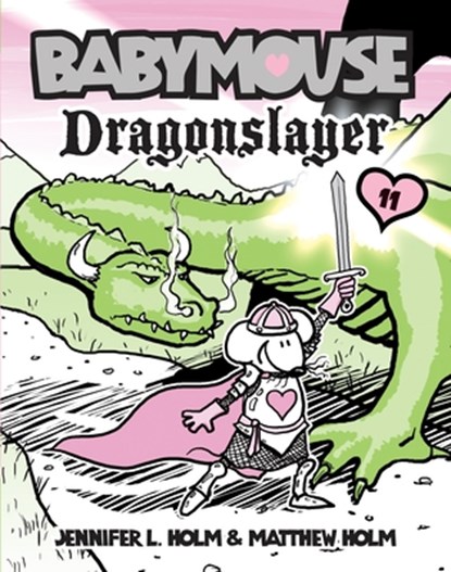 Babymouse #11: Dragonslayer, Jennifer L. Holm - Paperback - 9780375857126