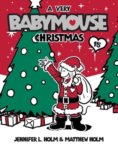 A Very Babymouse Christmas, Jennifer L. Holm - Paperback - 9780375867798
