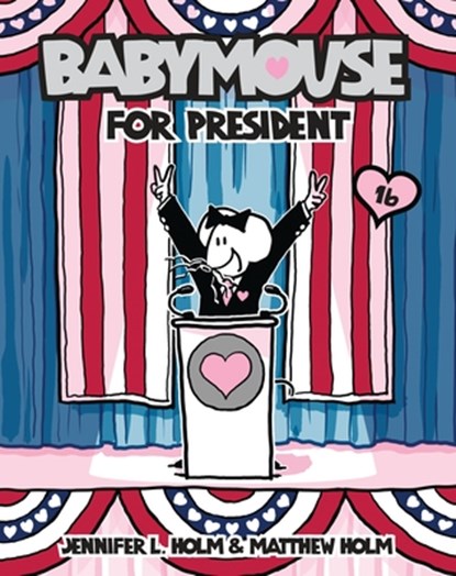 Babymouse for President, Jennifer L. Holm - Paperback - 9780375867804