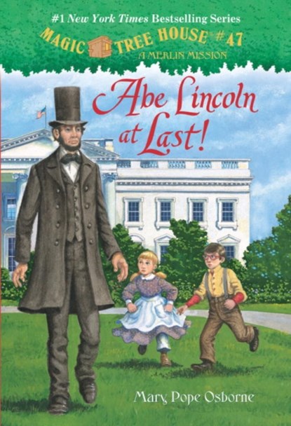 Abe Lincoln at Last!, Mary Pope Osborne - Paperback - 9780375867972
