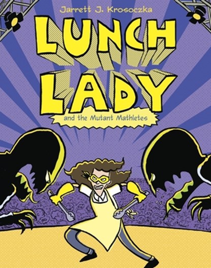 Lunch Lady and the Mutant Mathletes, Jarrett J. Krosoczka - Paperback - 9780375870286