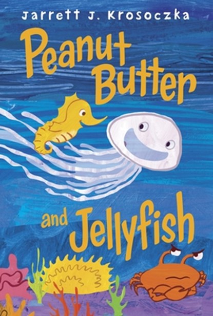 Peanut Butter and Jellyfish, Jarrett J. Krosoczka - Gebonden - 9780375870361