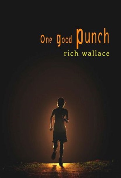One Good Punch, Rich Wallace - Ebook - 9780375890734