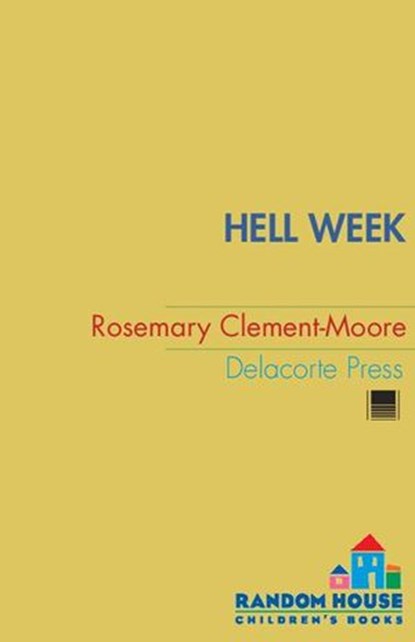 Hell Week, Rosemary Clement-Moore - Ebook - 9780375891199