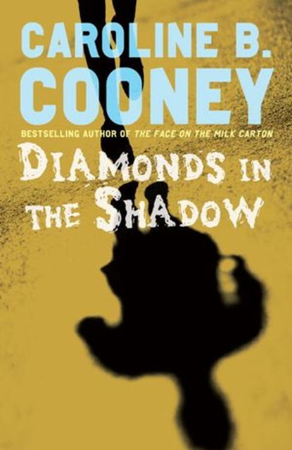 Diamonds in the Shadow, Caroline B. Cooney - Ebook - 9780375891830