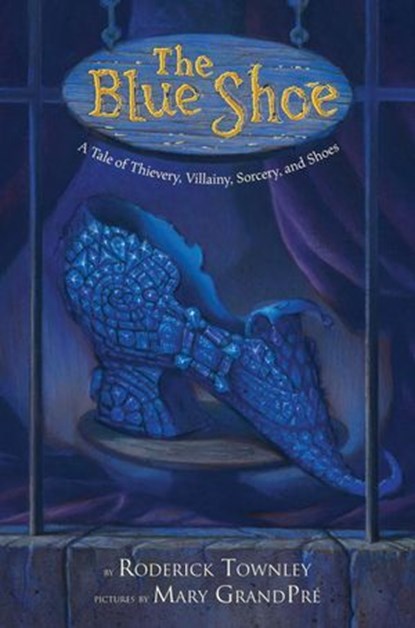 The Blue Shoe, Roderick Townley - Ebook - 9780375894176