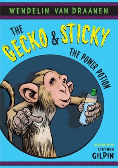 The Gecko and Sticky: The Power Potion, Wendelin Van Draanen - Ebook - 9780375896224