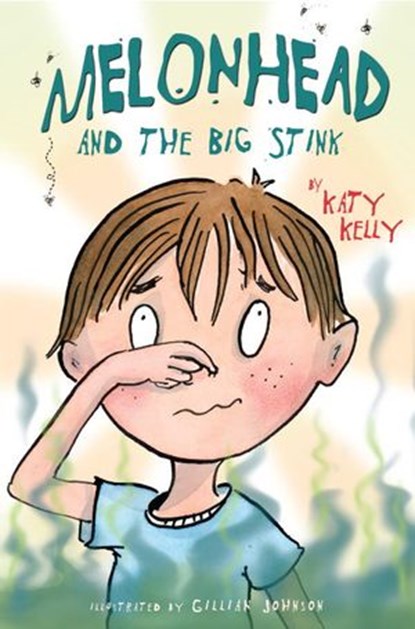Melonhead and the Big Stink, Katy Kelly - Ebook - 9780375896569