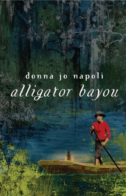 Alligator Bayou, Donna Jo Napoli - Ebook - 9780375897214