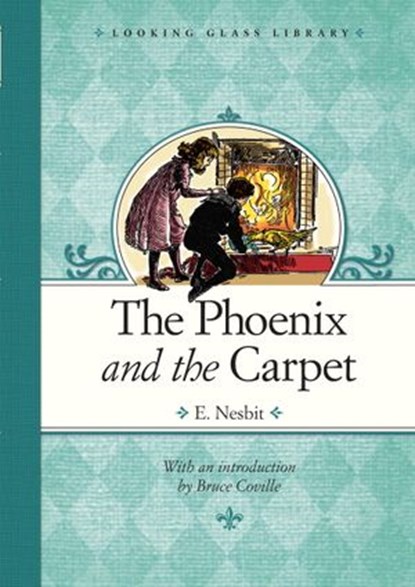 The Phoenix and the Carpet, E. Nesbit - Ebook - 9780375897634