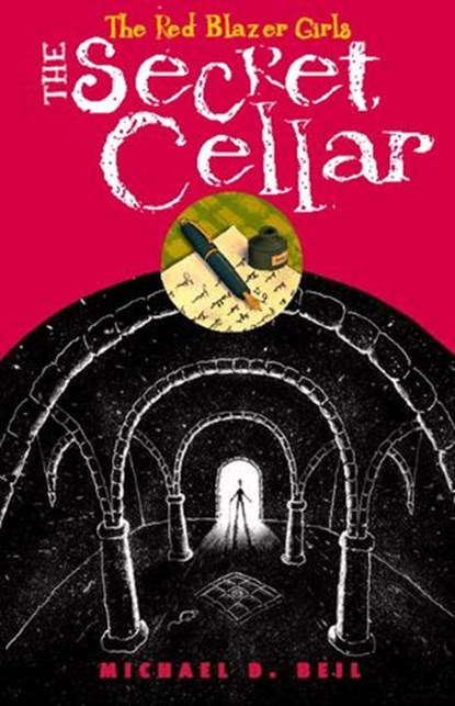 The Red Blazer Girls: The Secret Cellar, Michael D. Beil - Ebook - 9780375897900