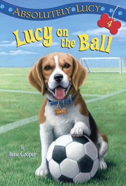 Absolutely Lucy #4: Lucy on the Ball, Ilene Cooper - Ebook - 9780375898204