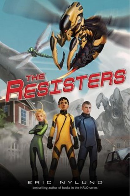 The Resisters #1: The Resisters, Eric Nylund - Ebook - 9780375899263