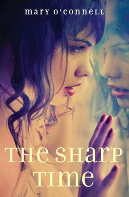 The Sharp Time, Mary O'Connell - Ebook - 9780375899294