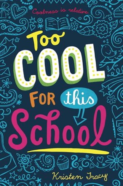 Too Cool for This School, Kristen Tracy - Ebook - 9780375899843