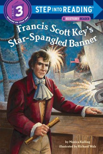 Francis Scott Key's Star-Spangled Banner, Monica Kulling - Ebook - 9780375980084