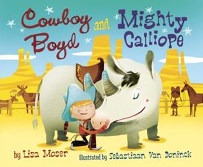 Cowboy Boyd and Mighty Calliope, Lisa Moser - Ebook - 9780375980794
