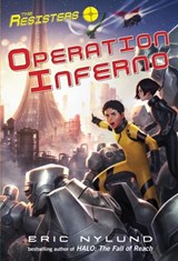 The Resisters #4: Operation Inferno - Eric Nylund - 9780375981197