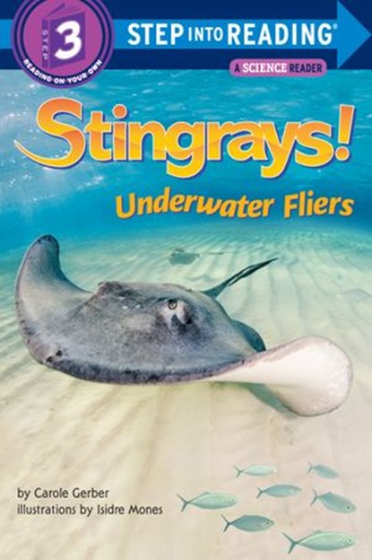 Stingrays! Underwater Fliers, Carole Gerber - Ebook - 9780375981425