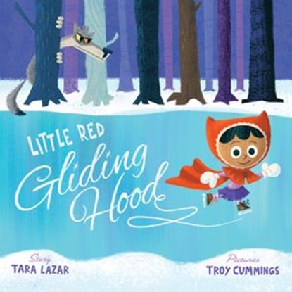 Little Red Gliding Hood, Tara Lazar - Ebook - 9780375981692