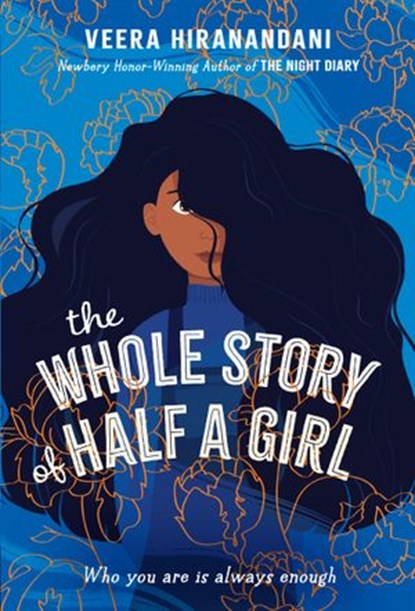 The Whole Story of Half a Girl, Veera Hiranandani - Ebook - 9780375984419