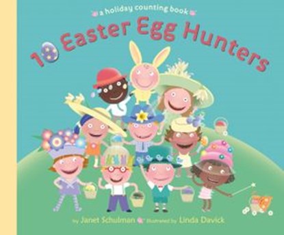 10 Easter Egg Hunters, Janet Schulman - Ebook - 9780375984624