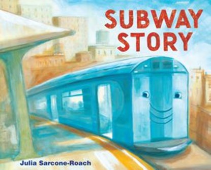 Subway Story, Julia Sarcone-Roach - Ebook - 9780375984716