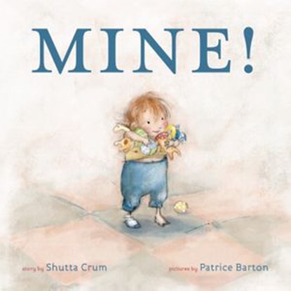 Mine!, Shutta Crum - Ebook - 9780375988875