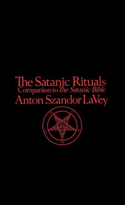 Satanic Rituals, Anton La Vey - Paperback - 9780380013920