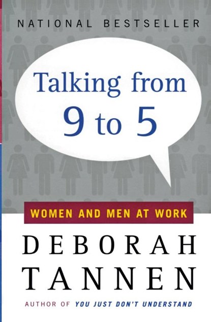 Talking from Nine to Five: Women and Men in the Workplace, Deborah Tannen - Paperback - 9780380717835