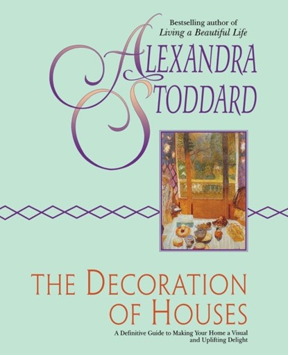 The Decoration of Houses, Alexandra Stoddard - Paperback - 9780380728596