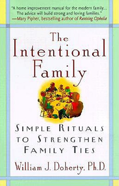 The Intentional Family:, William J. Doherty - Paperback - 9780380732050