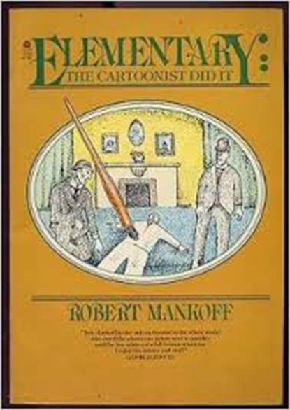 Elementary, the Cartoonist Did it, MANKOFF, Robert - Overig - 9780380753185