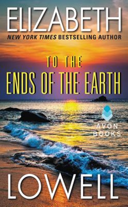 To the Ends of the Earth, Elizabeth Lowell - Paperback - 9780380767588
