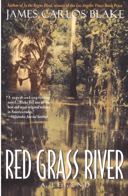 Red Grass River, James Carlos Blake - Paperback - 9780380792429