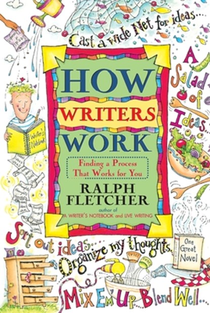 How Writers Work, Ralph Fletcher - Paperback - 9780380797028