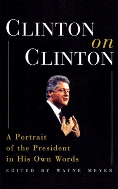Clinton on Clinton, Wayne Meyer - Paperback - 9780380802791