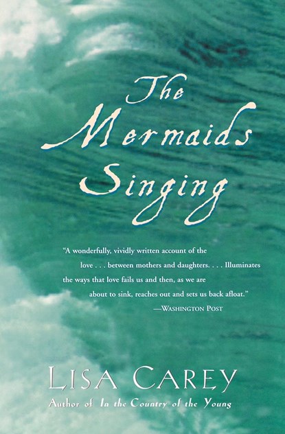 The Mermaids Singing, Lisa Carey - Paperback - 9780380815593