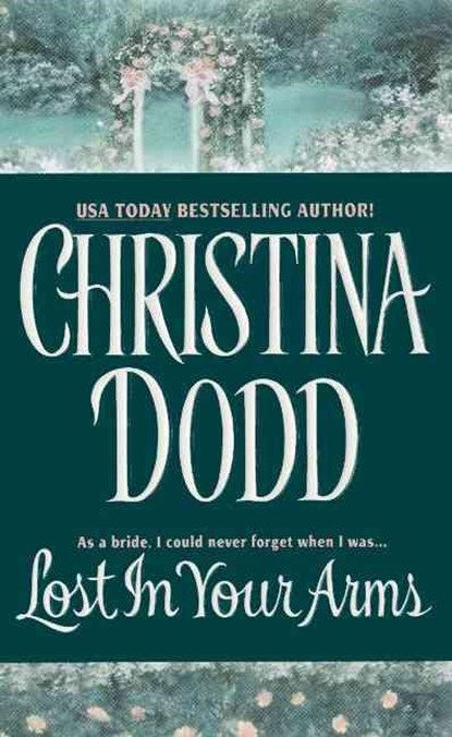 Lost in Your Arms, DODD,  Christina - Paperback - 9780380819638