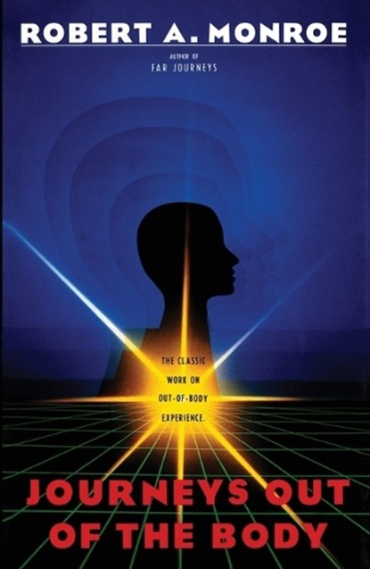 Journeys Out of the Body, Robert A. Monroe - Paperback - 9780385008617