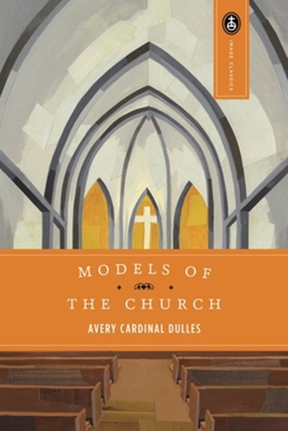 Models of the Church, Avery Dulles - Paperback - 9780385133685