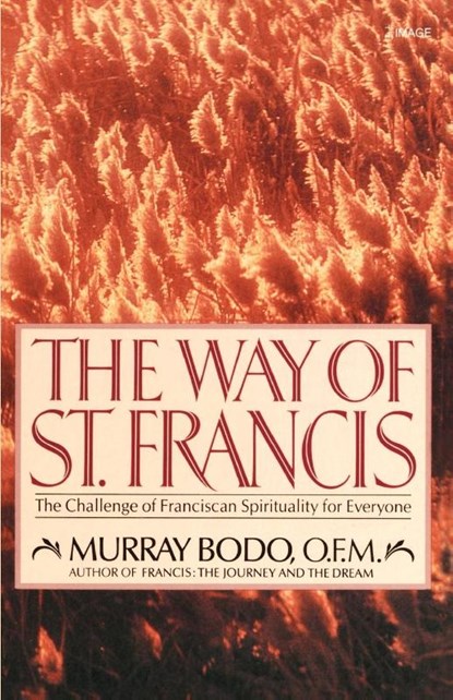 The Way of St. Francis, Murray Bodo - Paperback - 9780385199131